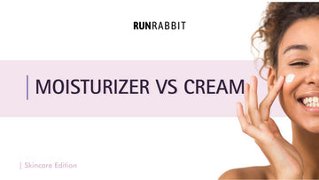 Moisturizer Vs Cream | RunRabbit.lk