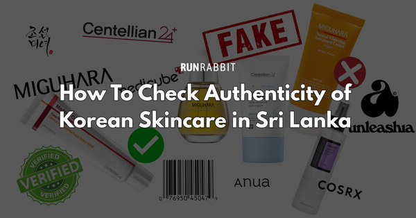 How To Check Authenticity of Korean Skincare in Sri Lanka